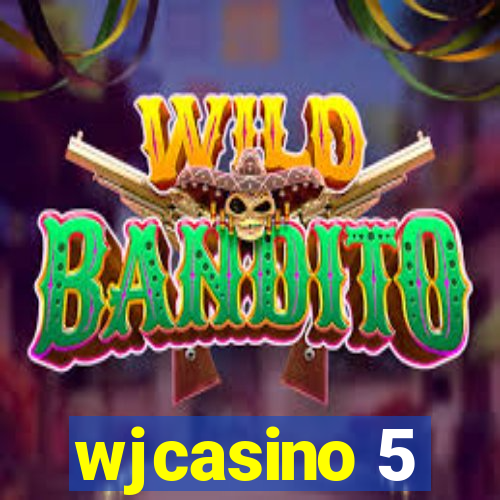 wjcasino 5